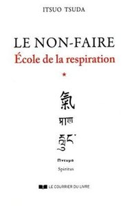 Ecole de la respiration - tome 1 Le non-faire