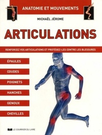 Articulations - Renforcez vos articulations et protégez-les contre les blessures