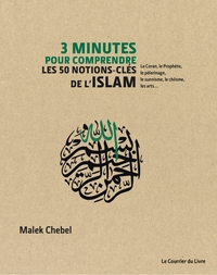 3 minutes pour comprendre les 50 notions-clés de l'Islam