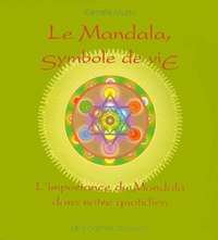 Le mandala symbole de vie - L'importance du Mandala dans notre quotidien