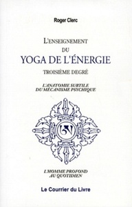Enseignement du yoga de l'energie du 3eme degre
