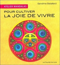 ATELIER MANDALAS POUR CULTIVER LA JOIE DE VIVRE