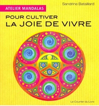 ATELIER MANDALAS POUR CULTIVER LA JOIE DE VIVRE