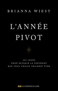 L'année pivot - 365 jours pour devenir la personne que vous voulez vraiment être