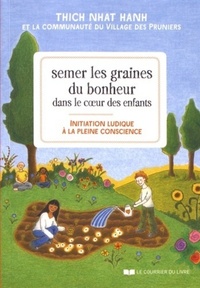 Semer les graines du bonheur dans le coeur des enfants