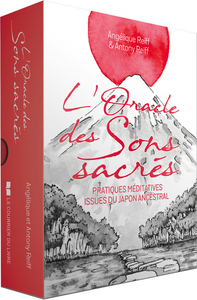 L'ORACLE DES SONS SACRES - PRATIQUES MEDITATIVES ISSUES DU JAPON ANCESTRAL