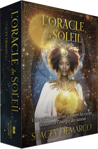 L'ORACLE DU SOLEIL - UNE GUIDANCE SACREE A TRAVERS LES CYCLES SOLAIRES ET L'ENERGIE DES SAISONS