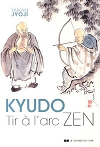 KYUDO, TIR A L'ARC ZEN