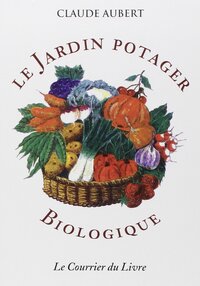 Le jardin potager biologique