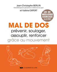 Mal de dos - Prévenir, soulager, assouplir, renforcer grâce au mouvement