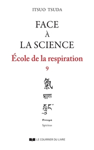 ECOLE DE LA RESPIRATION - TOME 9 FACE A LA SCIENCE