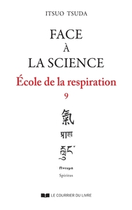 ECOLE DE LA RESPIRATION - TOME 9 FACE A LA SCIENCE