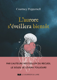 L'aurore s'éveillera bientôt