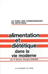 ALIMENTATION ET DIETETIQUE DANS LA VIE MODERNE