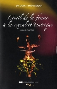 L'éveil de la femme à la sexualité tantrique