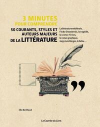 3 Minutes pour comprendre 50 courants, styles et auteurs majeurs de la littérature