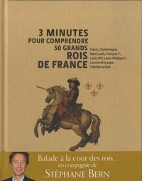 3 MINUTES POUR COMPRENDRE 50 GRANDS ROIS DE FRANCE