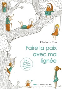 Faire la paix avec ma lignée - 24 ateliers d'écriture et voyages sonores