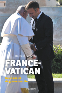 FRANCE-VATICAN - DEUX SIECLES DE GUERRE SECRETE