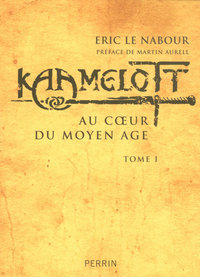 Kaamelott au coeur du Moyen âge