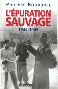 L'Épuration sauvage 1944-1945
