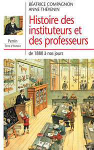 Histoire des instituteurs et des professeurs de 1880 à nos jours