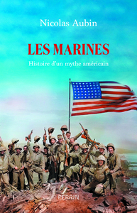 Les Marines - Histoires d'un mythe américain