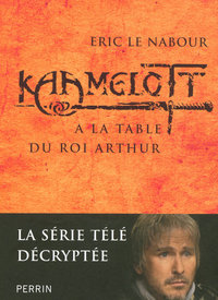 Kaamelott à la table du roi Arthur