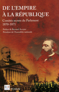 De l'Empire à la République. Comités secrets du Parlement 1870-1871