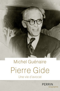 Pierre Gide - Une vie d'avocat