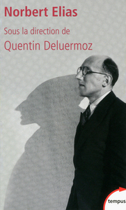 Norbert Elias et le XXe siècle le processus de civilisation à l'épreuve