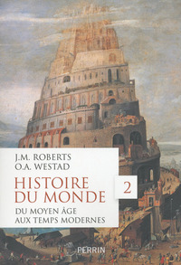 Histoire du monde - tome 2 Du Moyen Age aux Temps modernes