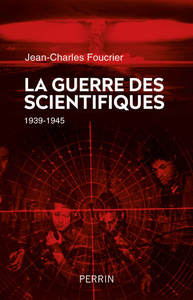 La guerre des scientifiques (1939-1945)