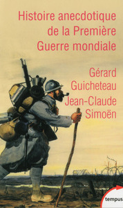 L'histoire anecdotique de la première guerre mondiale