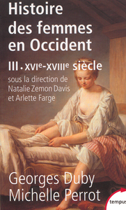 L'histoire des femmes en occident - tome 3 Du XVIe au XVIIIe siècle