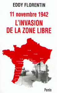 11 novembre 1942, l'Invasion de la Zone Libre