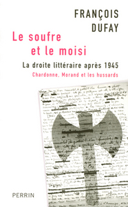 Le soufre et le moisi la droite littéraire après 1945