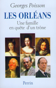 Les Orléans une famille en quête d'un trône
