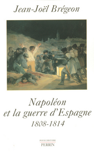 Napoléon et la guerre d'Espagne 1808-1814