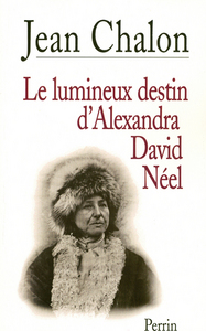 Le lumineux destin d'Alexandra David-Neel