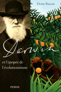 Darwin et l'épopée de l'évolutionnisme