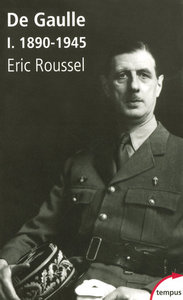 DE GAULLE - TOME 1 1890-1945 - VOL01