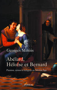 ABELARD, HELOISE ET BERNARD