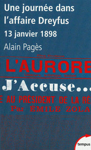 UNE JOURNEE DANS L'AFFAIRE DREYFUS "J'ACCUSE ... 13 JANVIER 1898