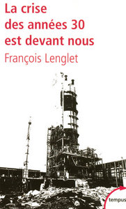 LA CRISE DES ANNEES 30 EST DEVANT NOUS