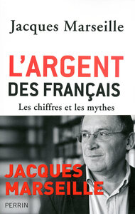 L'ARGENT DES FRANCAIS LES CHIFFRES ET LES MYTHES