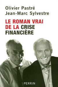 Le roman vrai de la crise financière