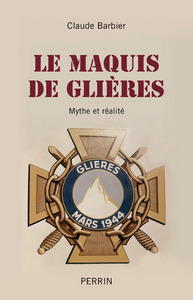 LE MAQUIS DE GLIERES - MYTHE ET REALITE