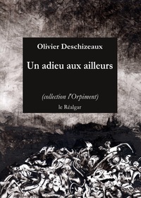 Un Adieu Aux Ailleurs
