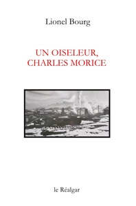 Un Oiseleur, Charles Morice - Recit
